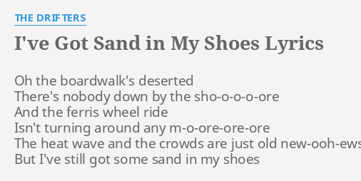 I'VE GOT SAND IN MY SHOES