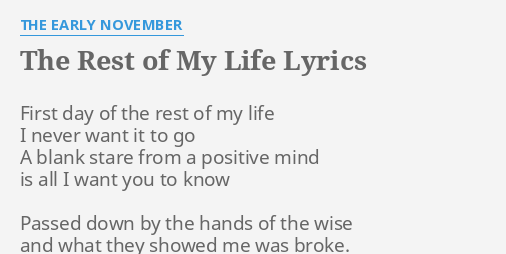 The Rest Of My Life Lyrics By The Early November First Day Of The