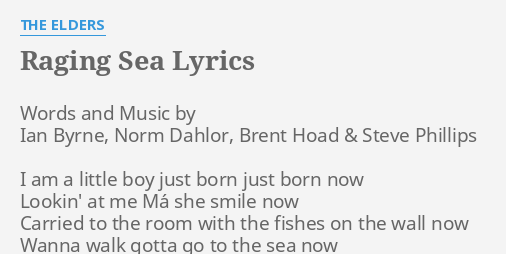 Raging Sea Lyrics By The Elders Words And Music By