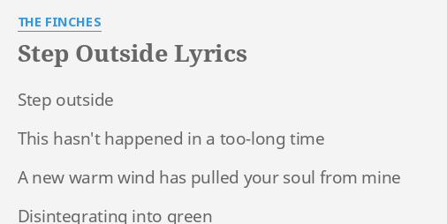 step-outside-lyrics-by-the-finches-step-outside-this-hasn-t