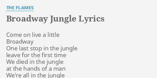Broadway Jungle Lyrics By The Flames Come On Live A