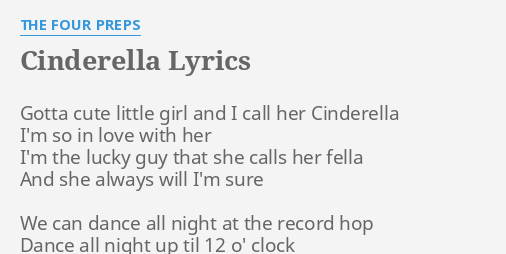 Cinderella Lyrics By The Four Preps Gotta Cute Little Girl