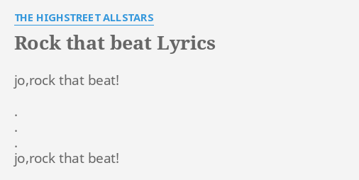 THAT BEAT" by HIGHSTREET ALLSTARS: jo,rock that beat! ....
