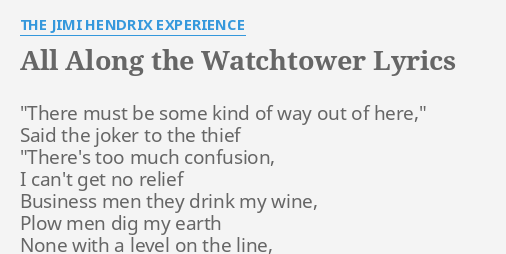All Along The Watchtower Lyrics By The Jimi Hendrix Experience There Must Be Some