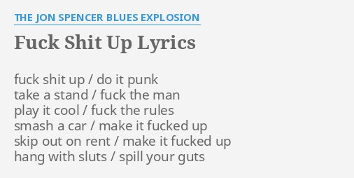 Fuck Shit Up Lyrics