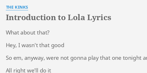 Introduction To Lola Lyrics By The Kinks What About That Hey