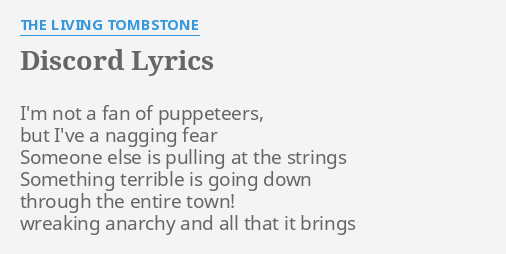 Discord Lyrics By The Living Tombstone I M Not A Fan