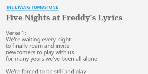 FIVE NIGHTS AT FREDDY'S LYRICS by THE LIVING TOMBSTONE: Verse 1