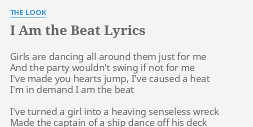 I Am The Beat Lyrics By The Look Girls Are Dancing All