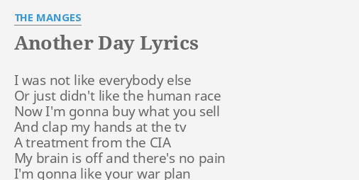 Another Day Lyrics By The Manges I Was Not Like