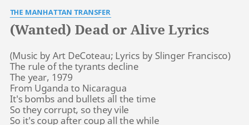 Wanted Dead Or Alive Lyrics By The Manhattan Transfer The Rule Of The