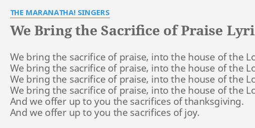 Letra de We Bring the Sacrifice of Praise de Alleluia Singers