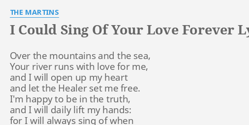 I Could Sing Of Your Love Forever Lyrics and Chords