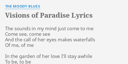 Visions Of Paradise Lyrics By The Moody Blues The Sounds In My