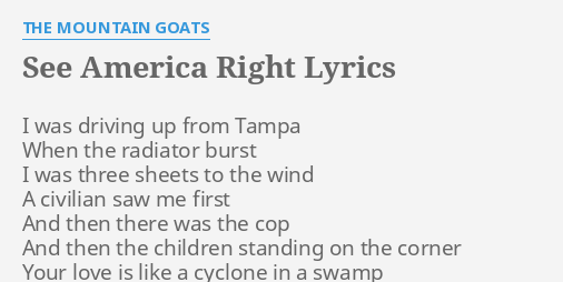See America Right Lyrics By The Mountain Goats I Was Driving Up