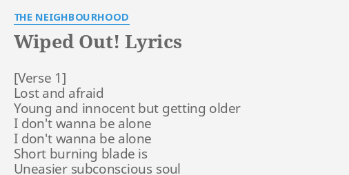 Wiped Out! Lyrics - The Neighbourhood