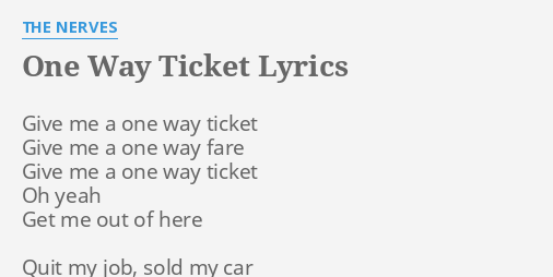 One Way Ticket Lyrics By The Nerves Give Me A One