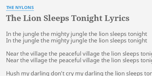 The Lion Sleeps Tonight Lyrics By The Nylons In The Jungle The