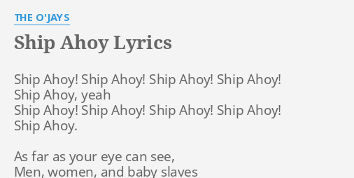 ship-ahoy-lyrics-by-the-o-jays-ship-ahoy-ship-ahoy