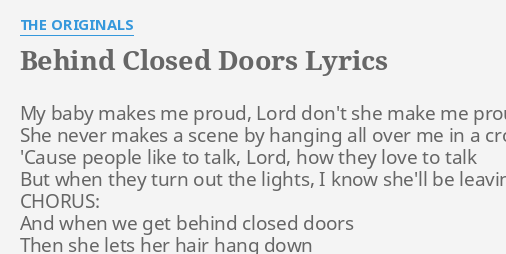Behind Closed Doors Lyrics By The Originals My Baby Makes Me