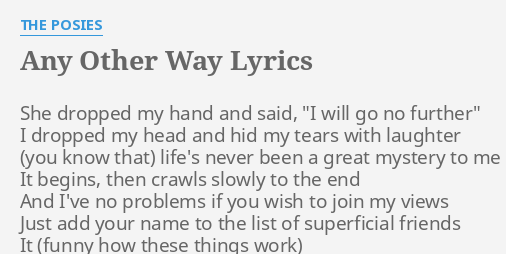 Any Other Way Lyrics By The Posies She Dropped My Hand