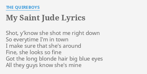 My Saint Jude Lyrics By The Quireboys Shot Y Know She Shot