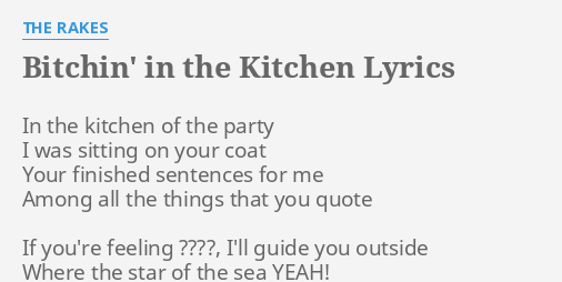 B In The Kitchen Lyrics By The Rakes In The Kitchen Of