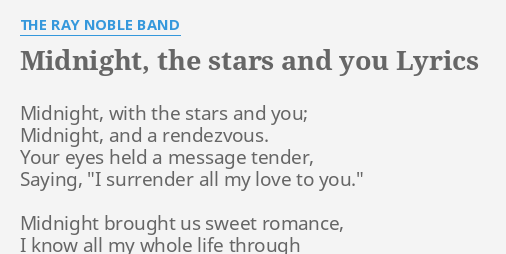 Midnight The Stars And You Lyrics By The Ray Noble Band Midnight With The Stars