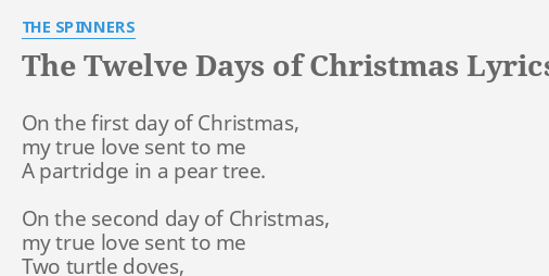 &quot;THE TWELVE DAYS OF CHRISTMAS&quot; LYRICS by THE SPINNERS: On the first day&hellip;