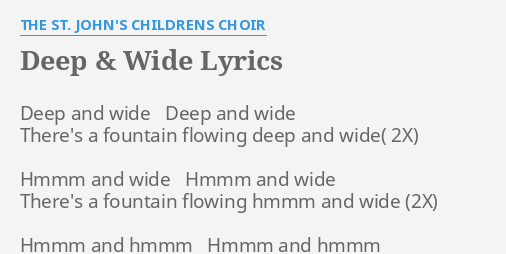 Deep And Wide Saint John S Children S Choir Youtube