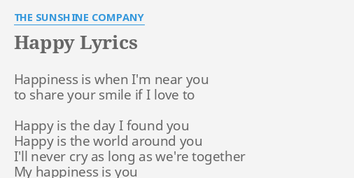 Happy Lyrics By The Sunshine Company Happiness Is When I M