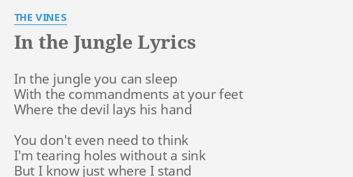 In The Jungle Lyrics By The Vines In The Jungle You