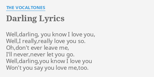 Darling Lyrics By The Vocaltones Well Darling You Know I