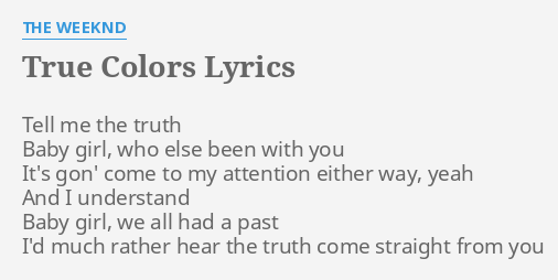 True Colors Lyrics By The Weeknd Tell Me The Truth Coloring Wallpapers Download Free Images Wallpaper [coloring365.blogspot.com]