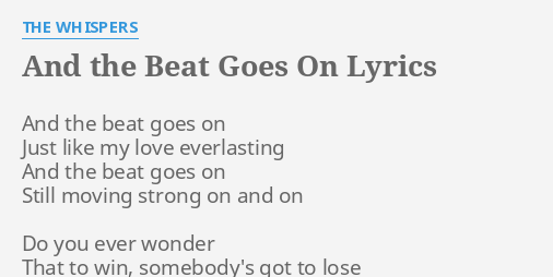 And The Beat Goes On Lyrics By The Whispers And The Beat Goes