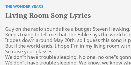 Living Room Song Lyrics By The Wonder Years Guy On The