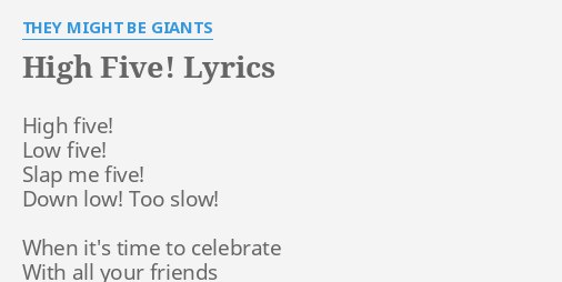 High Five Lyrics By They Might Be Giants High Five Low Five