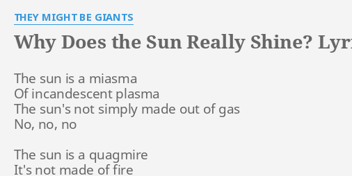 Why Does The Sun Really Shine Lyrics By They Might Be Giants The Sun Is A