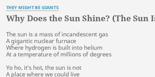 They Might Be Giants Why Does The Sun Shine Lyrics