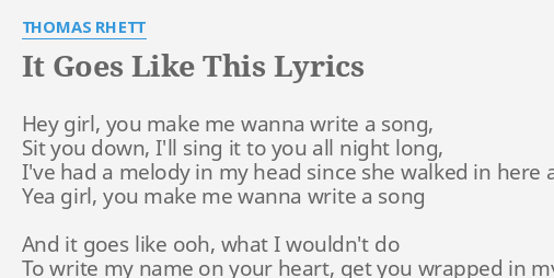 girl you make me wanna write a song get me some of that lyrics