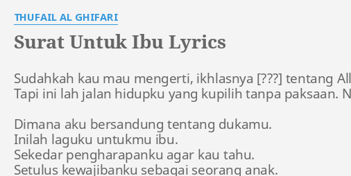 Surat Untuk Ibu Lyrics By Thufail Al Ghifari Sudahkah Kau Mau Mengerti