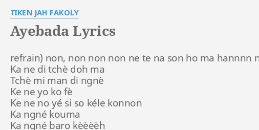 Ayebada Lyrics By Tiken Jah Fakoly Refrain Non Non Non