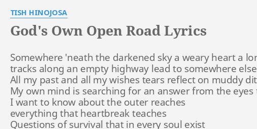 God S Own Open Road Lyrics By Tish Hinojosa Somewhere Neath The Darkened