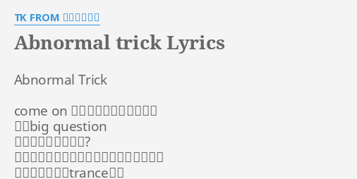 Abnormal Trick Lyrics By Tk From 凛として時雨 Abnormal Trick Come On