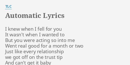 Automatic Lyrics By Tlc I Knew When I