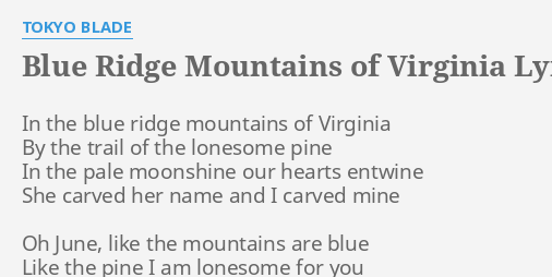 BLUE RIDGE MOUNTAINS VIRGINIA" LYRICS by TOKYO BLADE: In the ridge ...