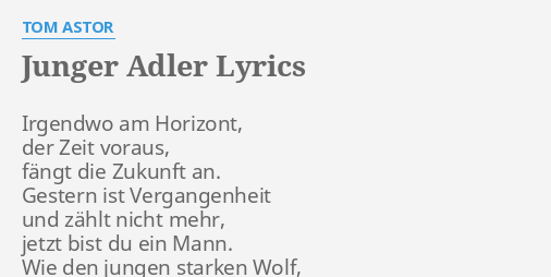 junger adler lyrics by tom astor irgendwo am horizont der