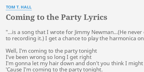Coming To The Party Lyrics By Tom T Hall Is A Song That