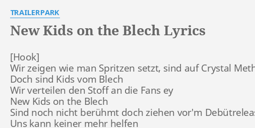 New Kids On The Blech Lyrics By Trailerpark Wir Zeigen Wie Man