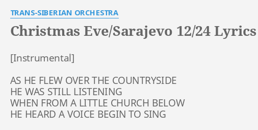 Christmas Eve Sarajevo 12 24 Lyrics By Trans Siberian Orchestra As He Flew Over